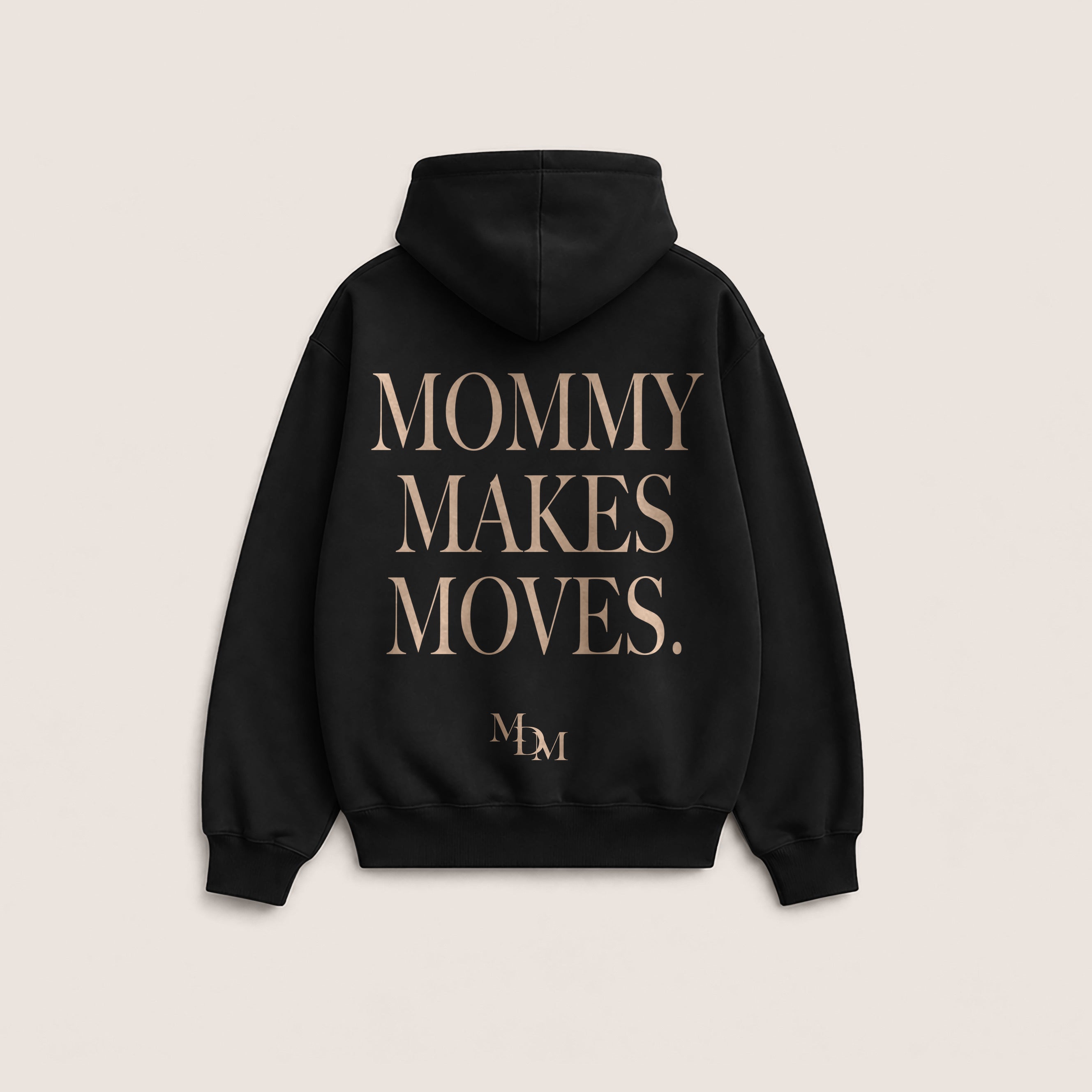 Mommy Makes Moves Hoodie