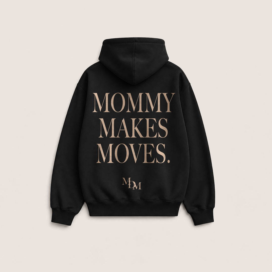 Mommy Makes Moves Hoodie
